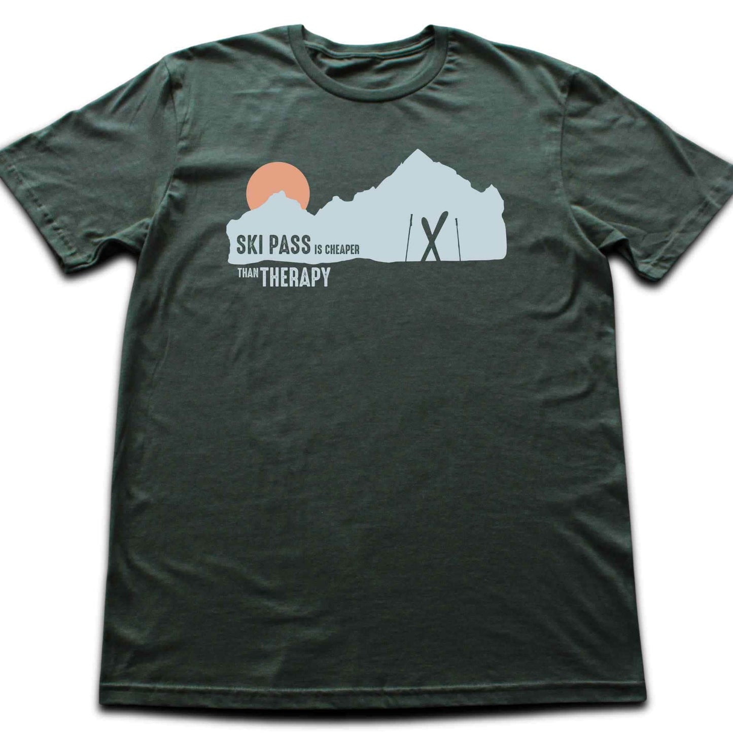 Ski Pass Is Cheaper T-shirt