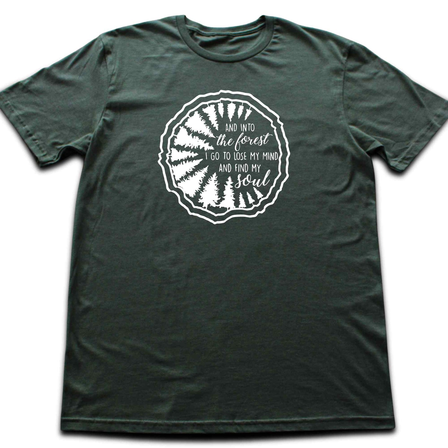 In The Forest I Go T-shirt