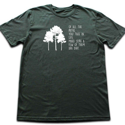 Make Sure Some Of Them are Dirt T-shirt