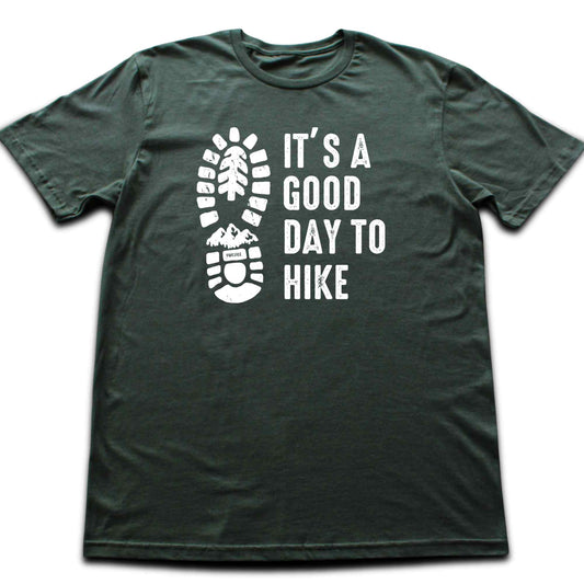 It's A Good Day To Hike T-shirt