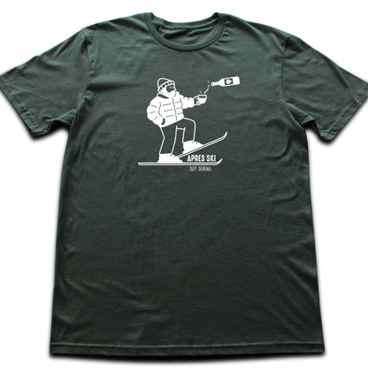 Apres Ski, But During T-shirt