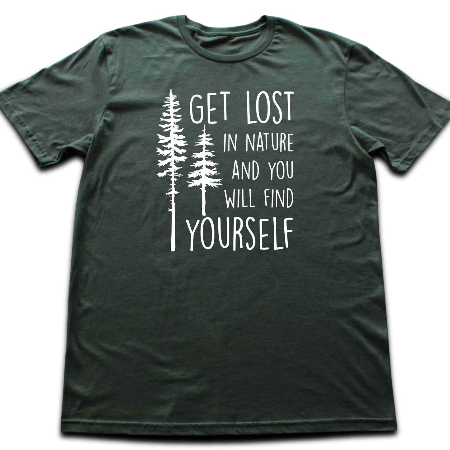 Get Lost In Nature T-shirt