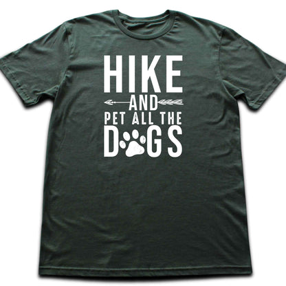 Hike And Pet All the Dogs T-shirt
