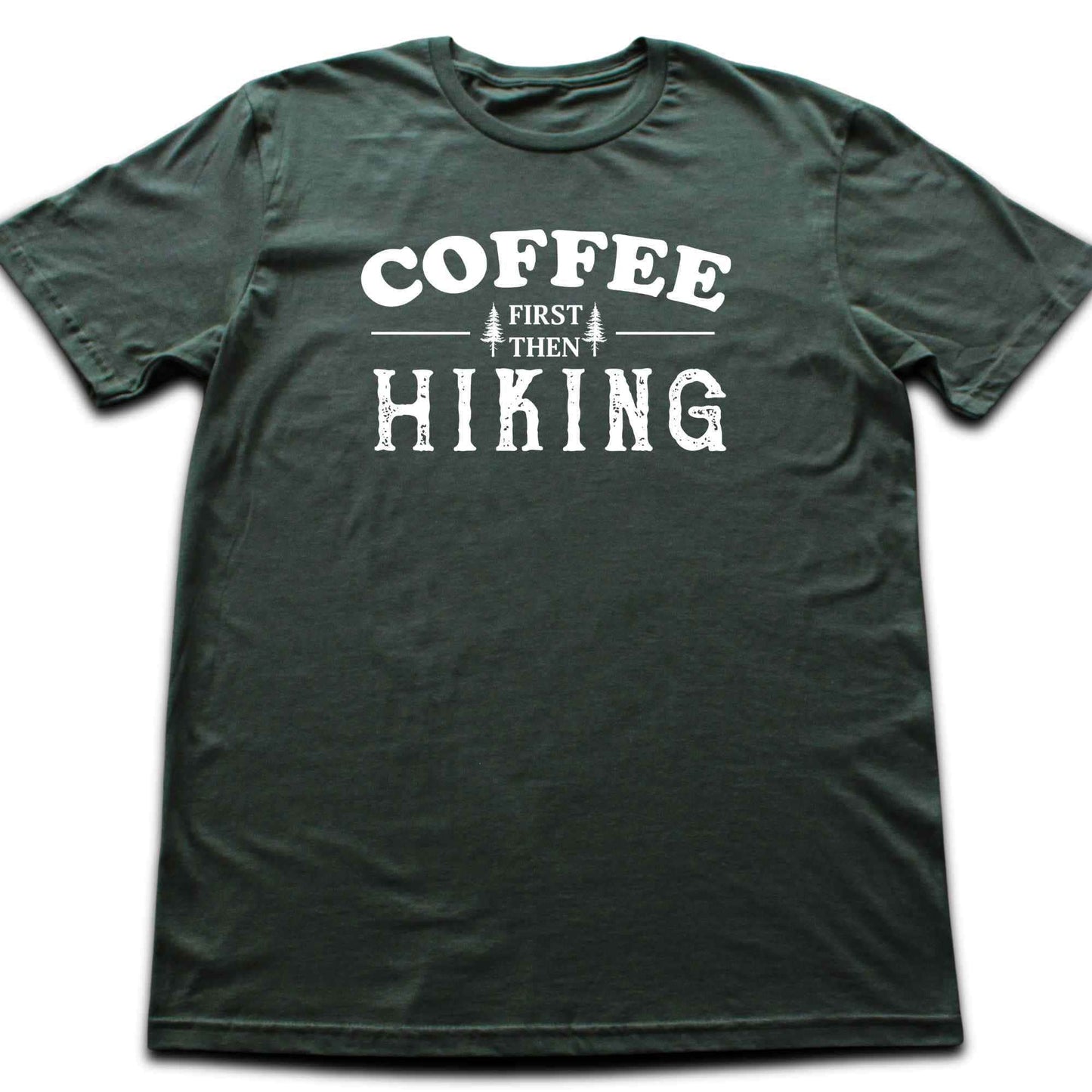 Coffee First, Then Hiking T-shirt