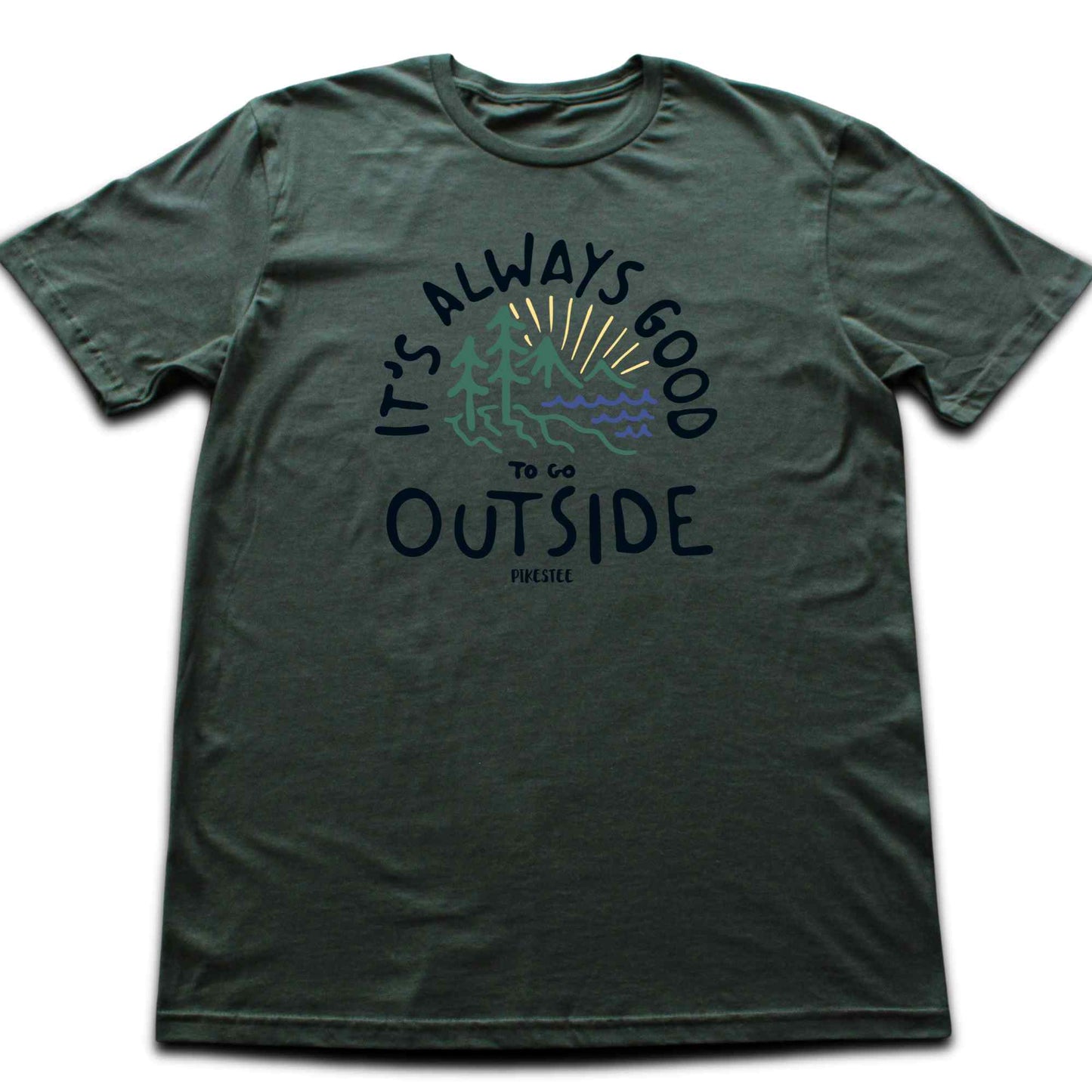 It's Always Good Outside T-shirt