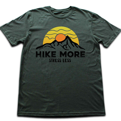 Hike More Stess Less T-shirt