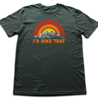 I'd Hike That Colorful T-shirt