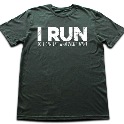 I Run So I Can Eat T-shirt