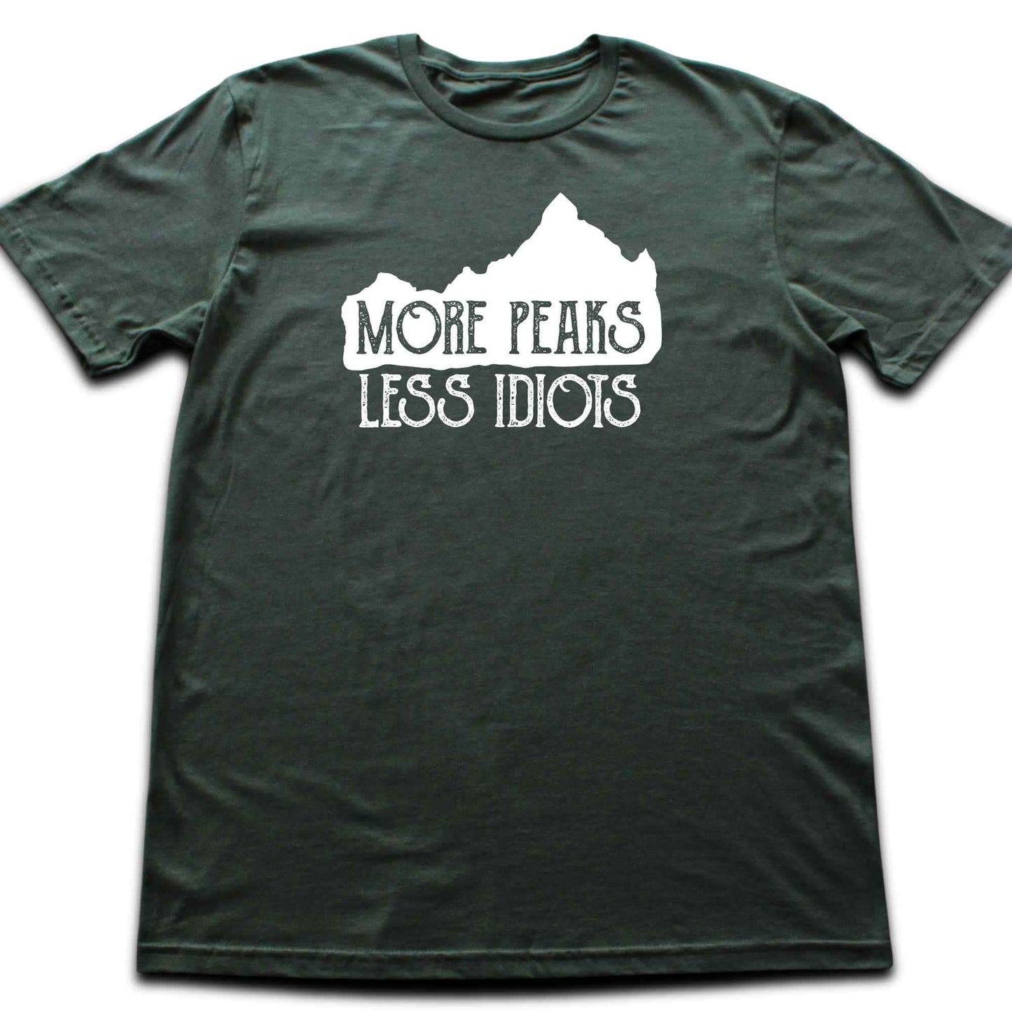More Peaks, Less Idiots T-shirt