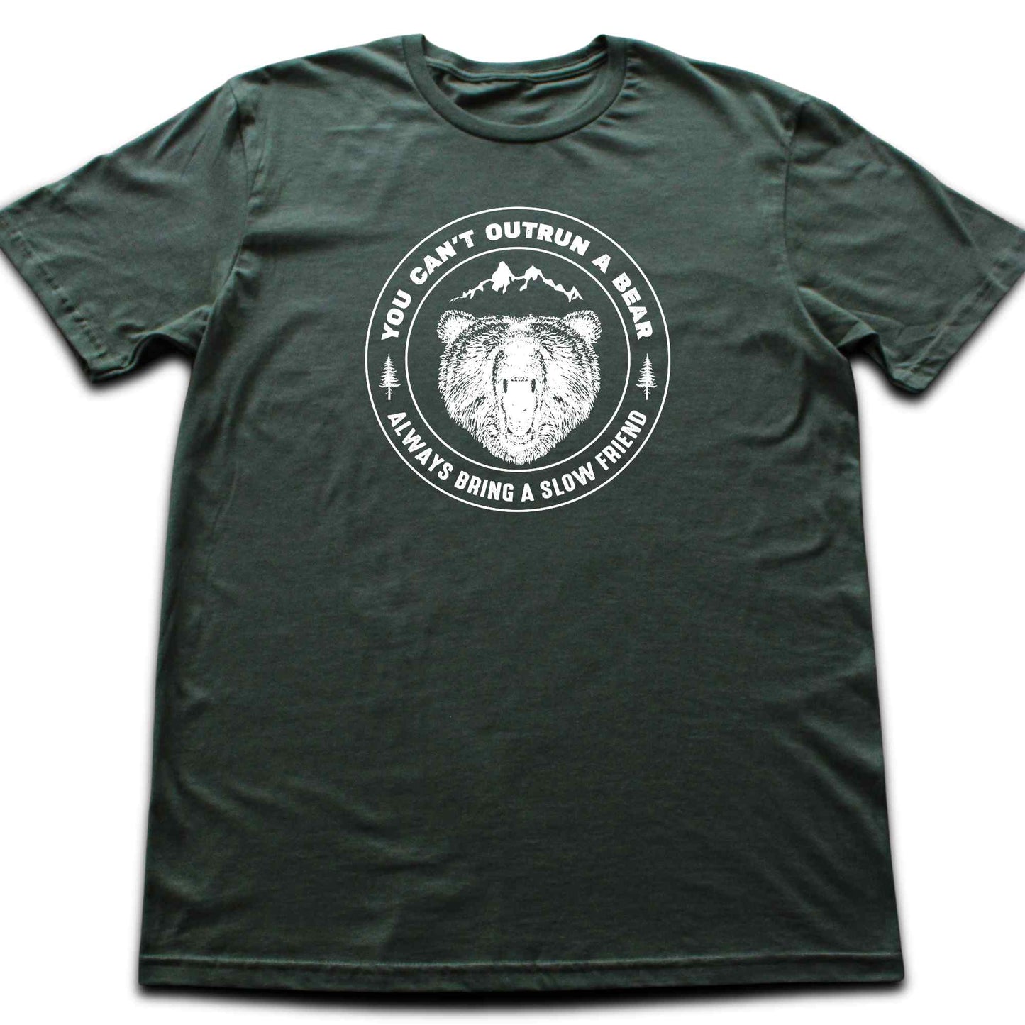 You Can't Outrun A Bear T-shirt
