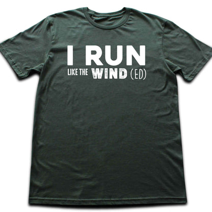 Run Like The Wind(ed) T-shirt