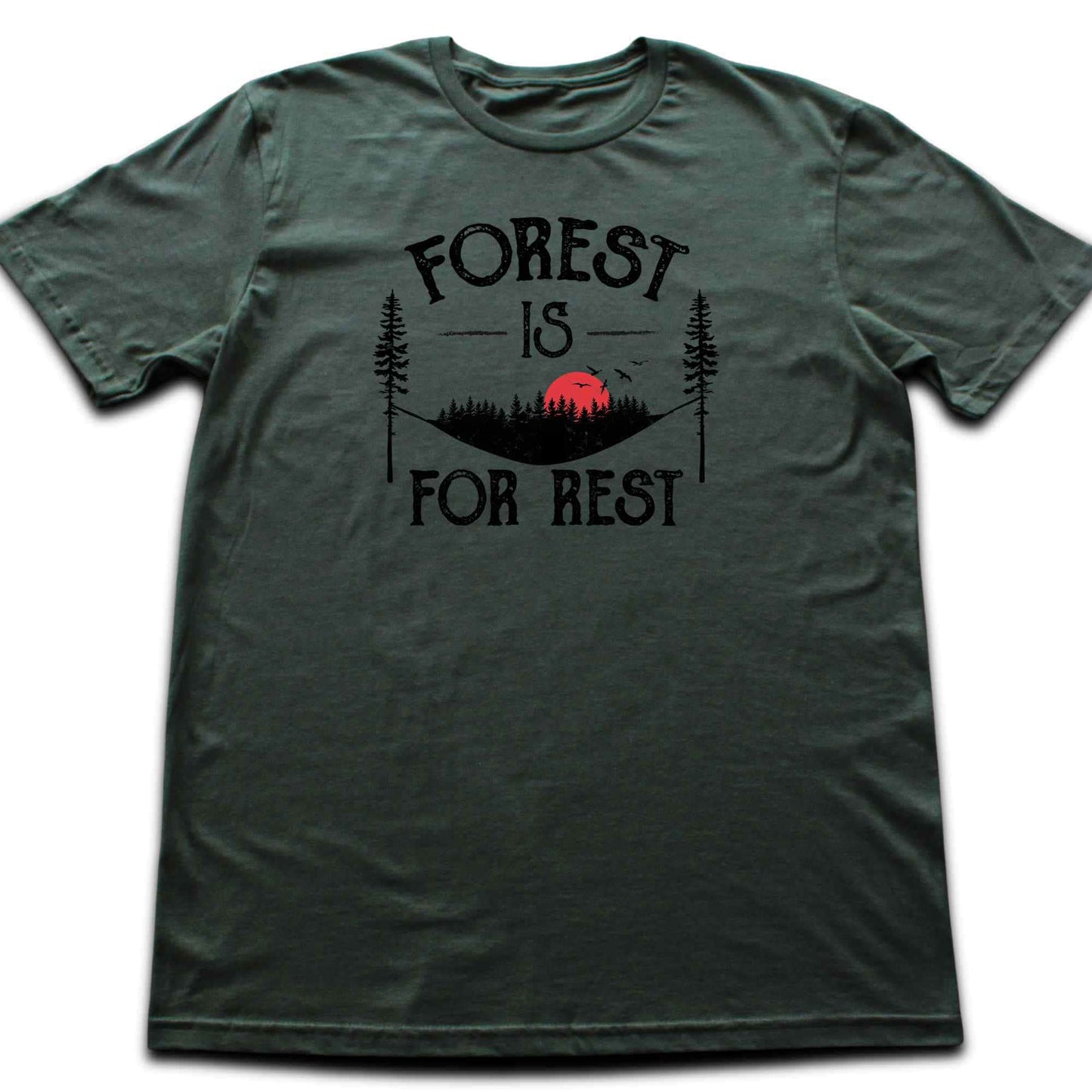 Forest Is For Rest T-shirt
