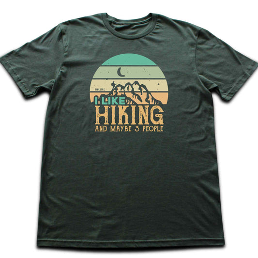 I like Hiking And Maybe Three People T-shirt