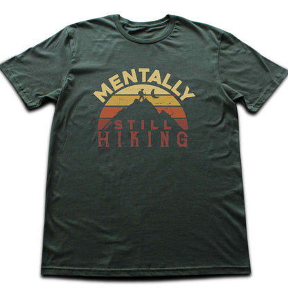 Mentally Still Hiking T-shirt