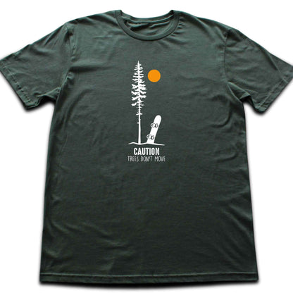 Caution Tress Don't Move Snowboard T-shirt