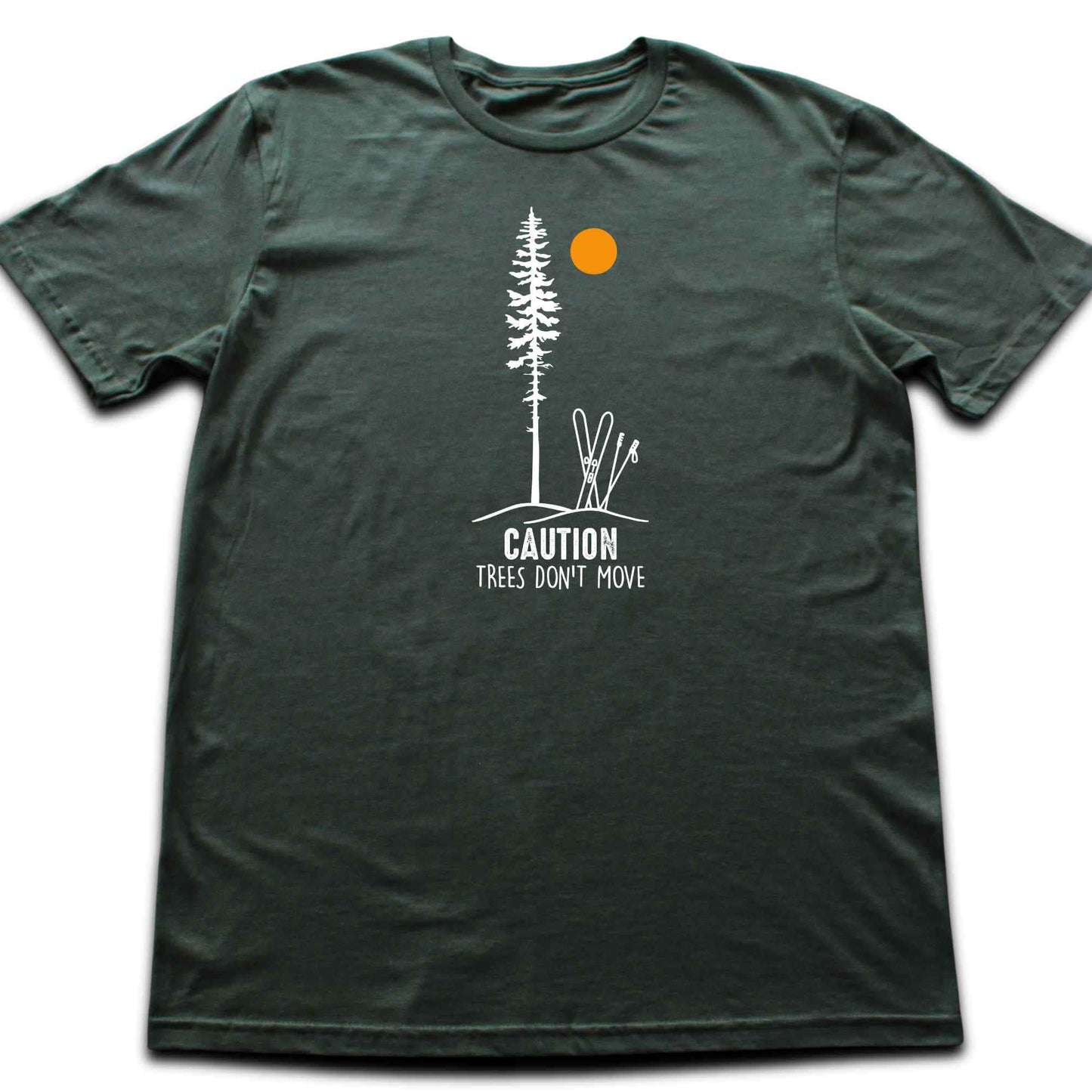 Caution Trees Don't Move Ski T-shirt