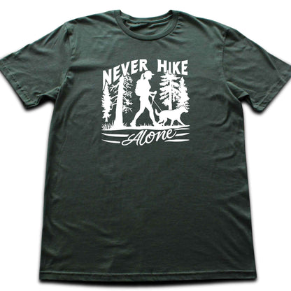 Never Hike Alone T-shirt