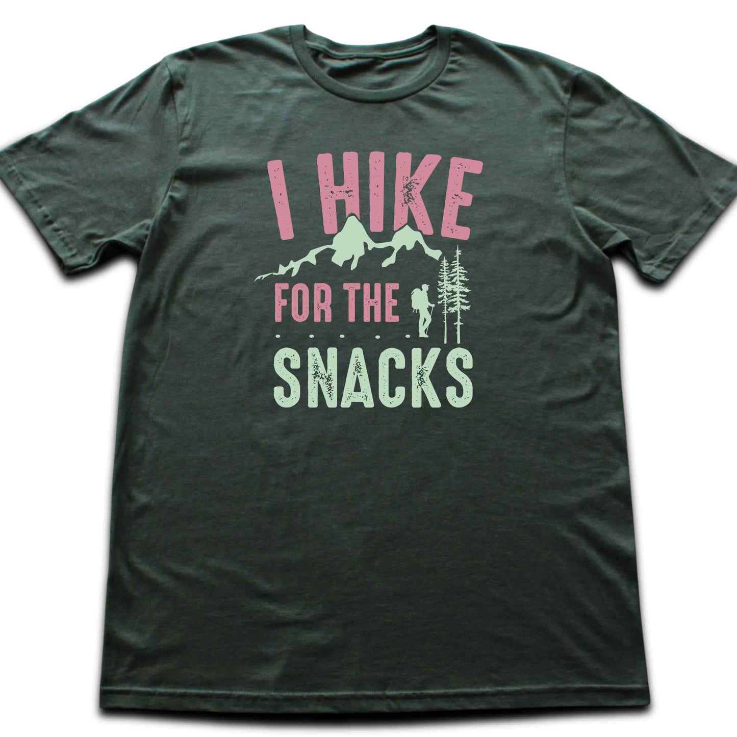 I Hike For The Snacks T-shirt