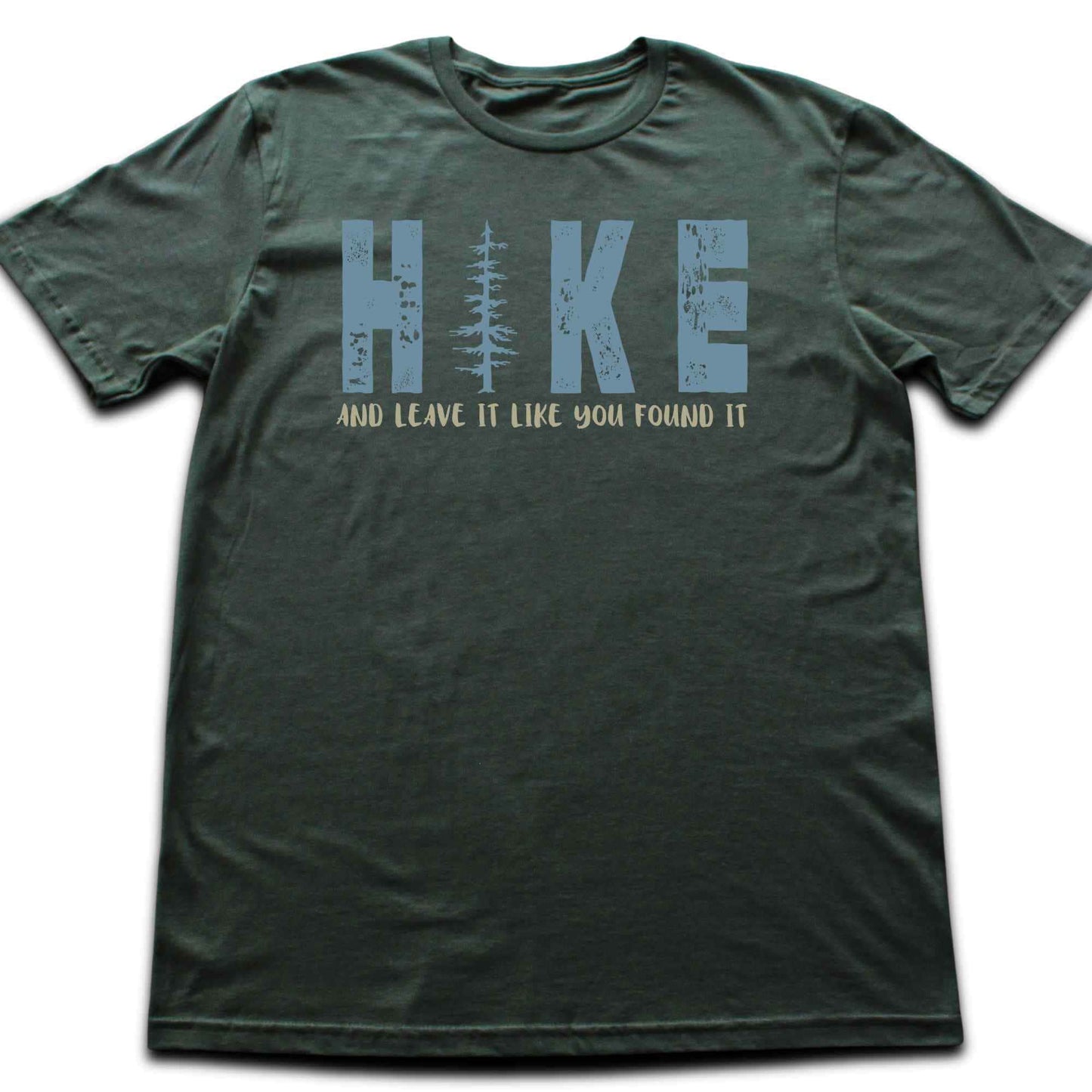 Hike And Leave It Like You Found It T-shirt