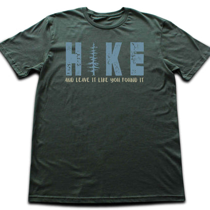 Hike And Leave It Like You Found It T-shirt