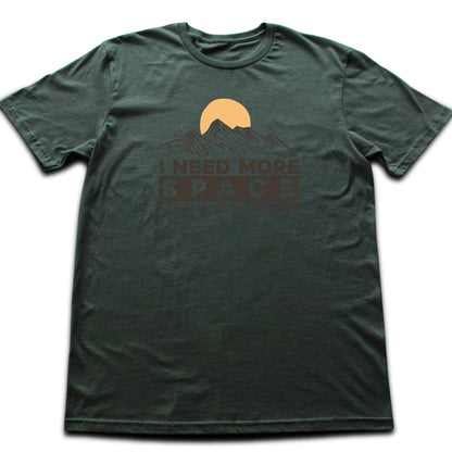 I Need More Space T-shirt