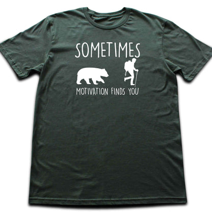 Motivation Finds You  T-shirt