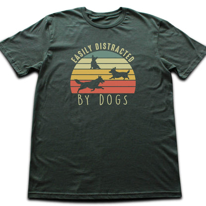 Easily Distracted By Dogs T-shirt