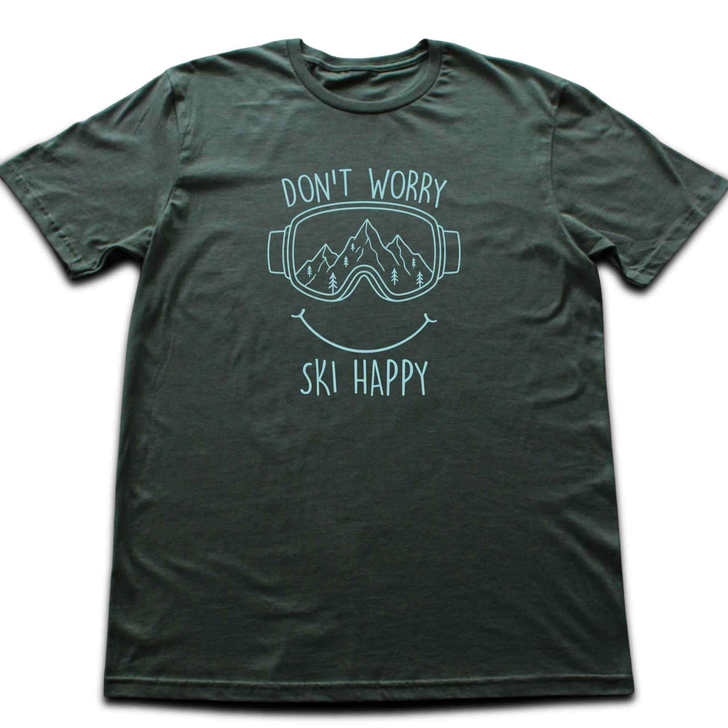 Don't Worry Ski Happy T-shirt