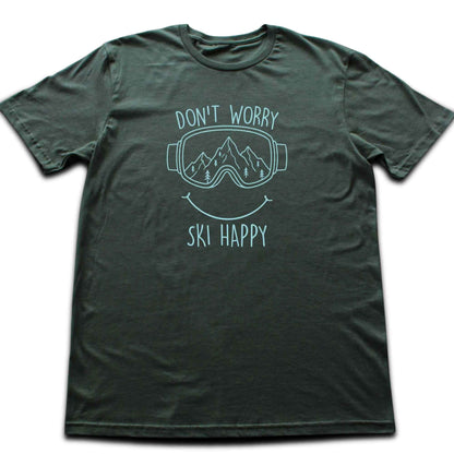 Don't Worry Ski Happy T-shirt