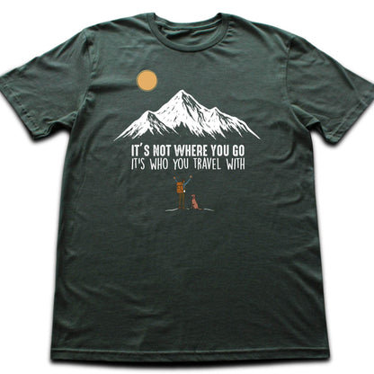 Where You Go Hiking  T-shirt