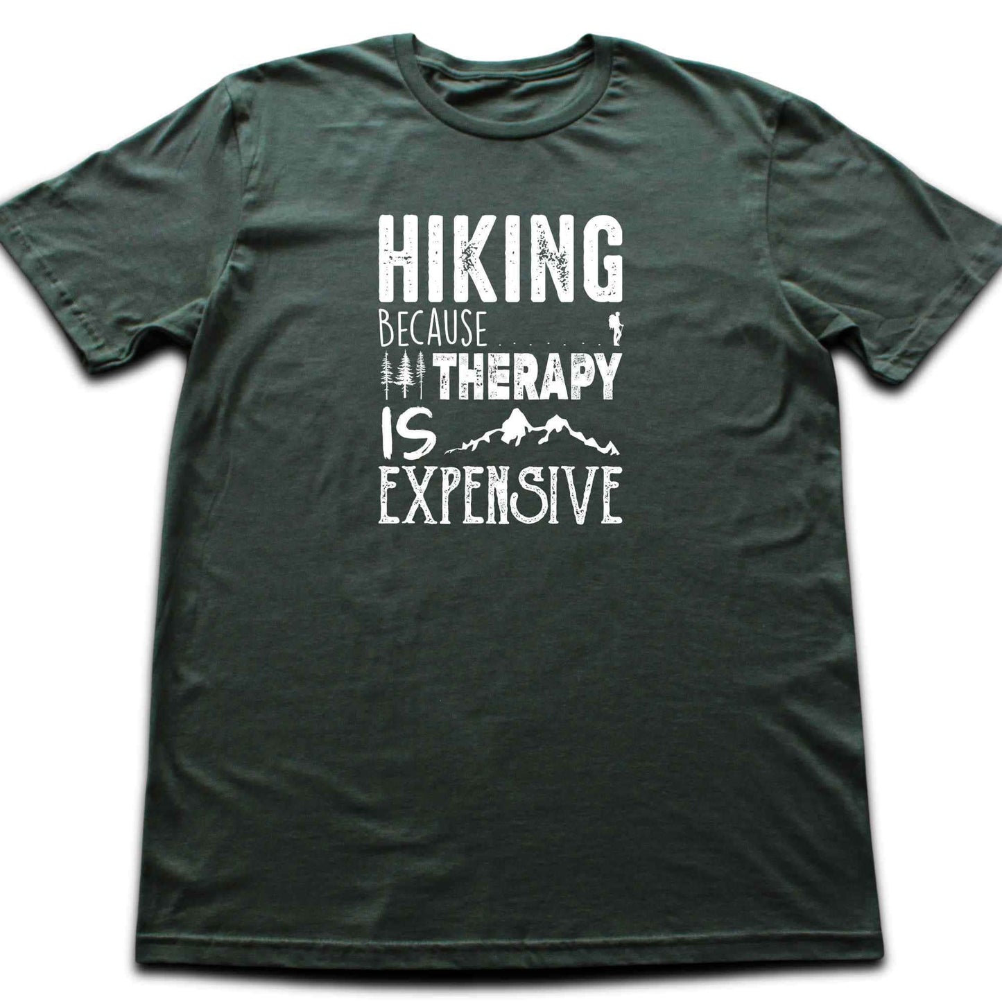 Hiking Because Therapy is Expensive T-shirt
