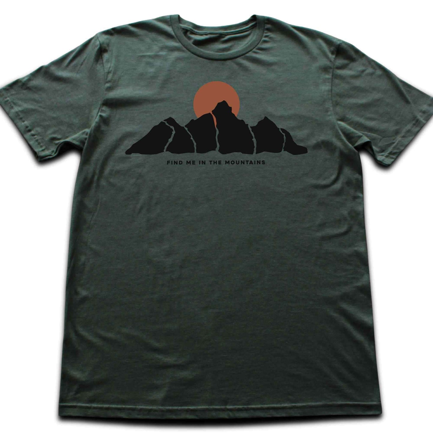 Find Me In The Mountains T-shirt