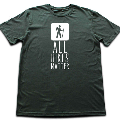 All Hikes Matter T-shirt