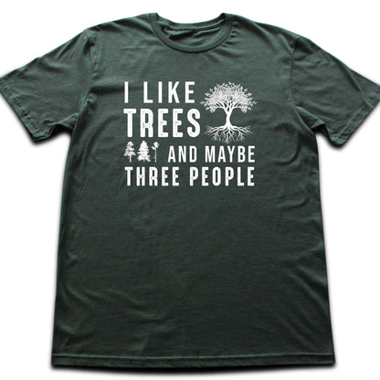 I Like Trees T-shirt