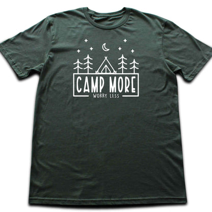 Camp More, Worry Less T-shirt