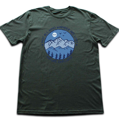 Not All Who Wander Are Lost T-shirt