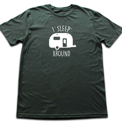 I Sleep Around T-shirt