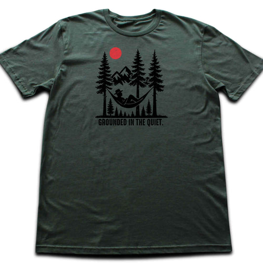 Grounded In The Quiet T-shirt