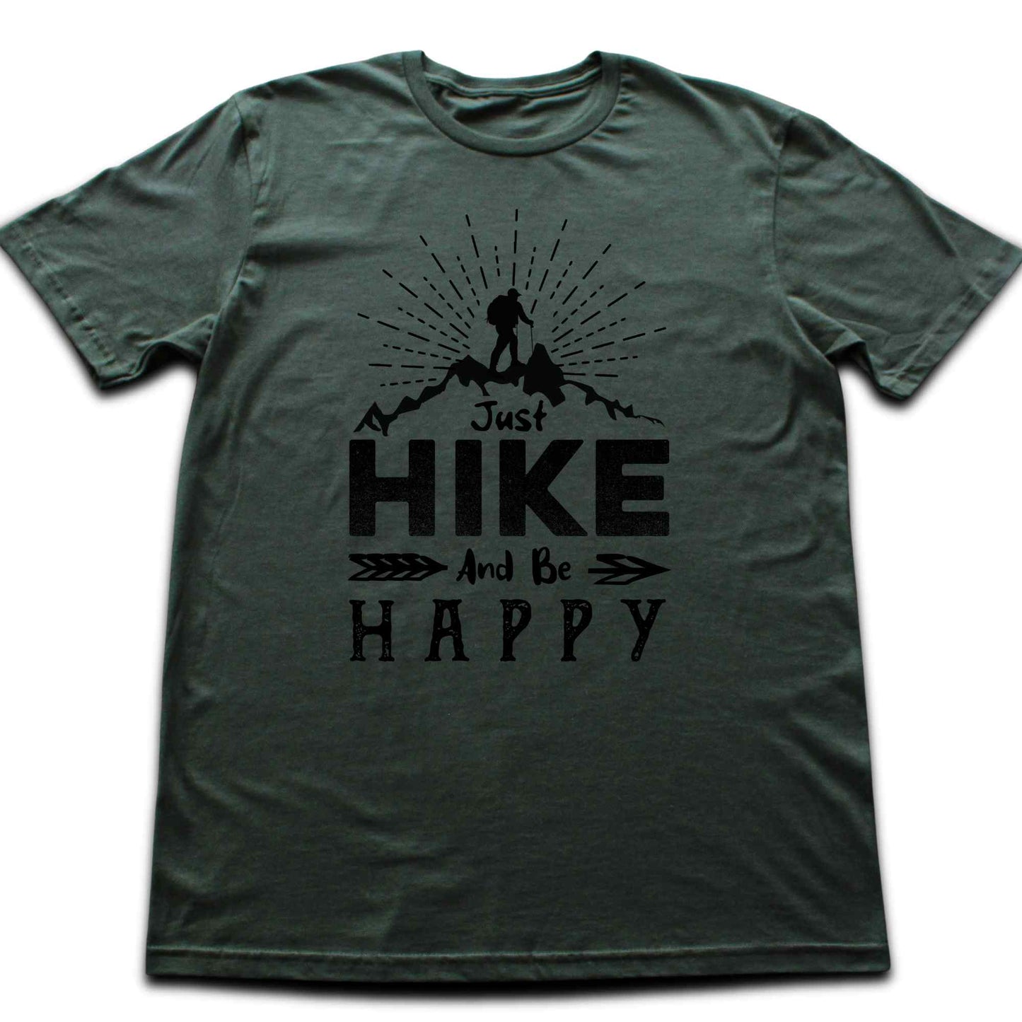 Just Hike And Be Happy T-shirt