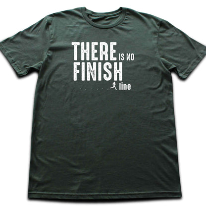 There is No Finish Line T-shirt