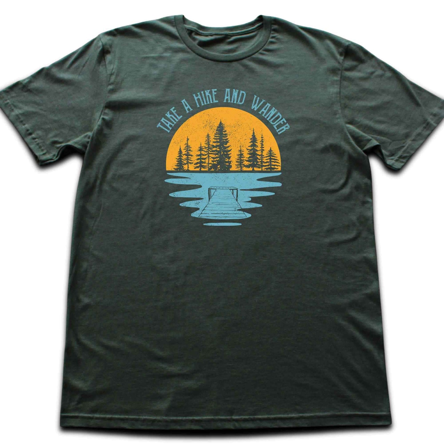 Take a Hike And Wander T-Shirt