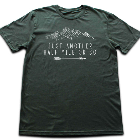 Just Another Half Mile Or So T-shirt
