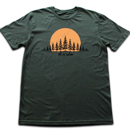 All Is Calm Forest T-shirt