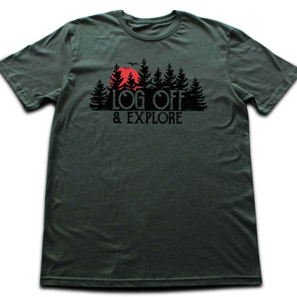 Log Off And Explore T-shirt