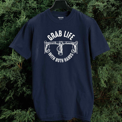Grab Life With Both Hands T-shirt