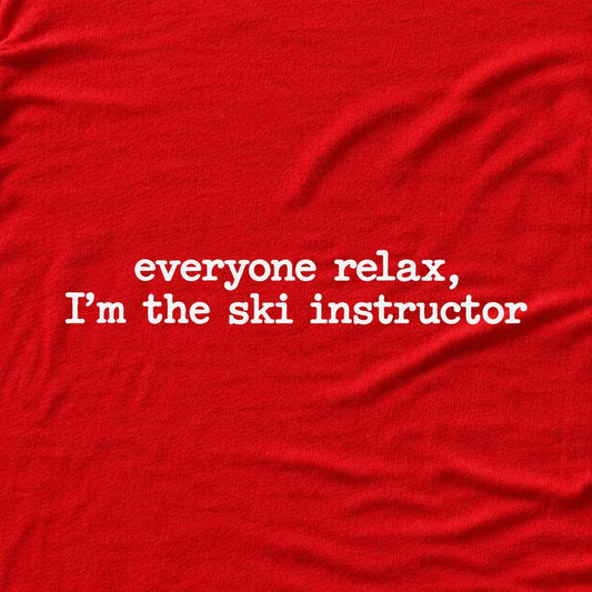 Everyone Relax Ski Instructor T-shirt - Red - hero