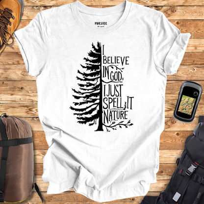 "I Believe in god, i just spell it Nature" graphic T-shirt