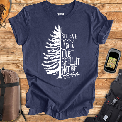 "I Believe in god, i just spell it Nature" graphic T-shirt