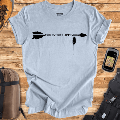 "Follow Your Arrow" T-shirt