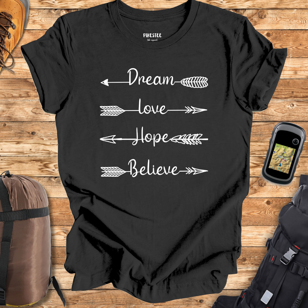 "Dream, Love, Hope, Believe Arrows" Graphic T-shirt